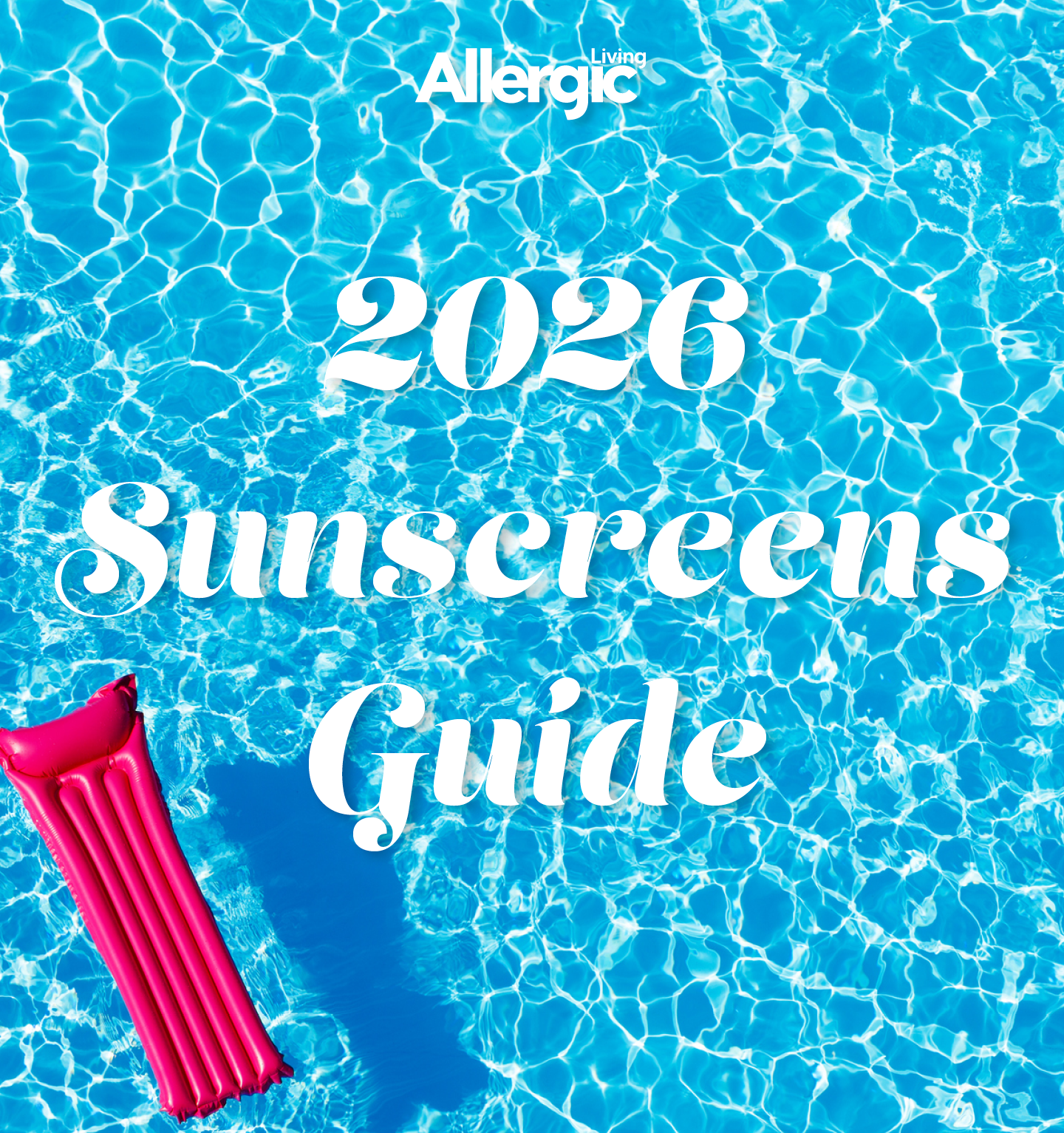 Allergic Living’s 2026 Top Allergy-Friendly Sunscreens List