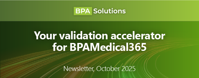 Your validation accelerator: discover the BPAMedical365 validation toolkit